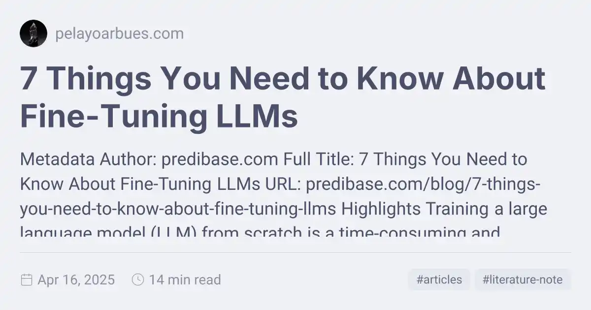 7 Things You Need to Know About Fine-Tuning LLMs